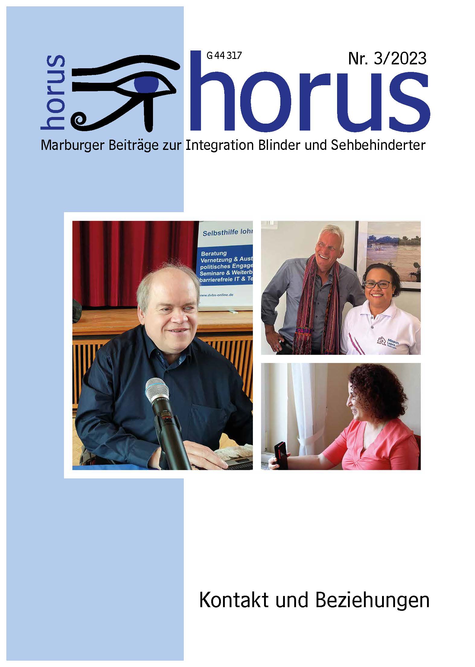 Titelbild horus 3/2023 Titelbild horus 3/2023: Fotocollage. Linkes Bild: Werner Wörder, 1. Vorsitzender des DVBS, moderiert die Mitgliederversammlung am 20. Mai 2023, vor ihm steht ein Mikrofon. Foto: DVBS. Rechts oben: Michael Herbst, Leiter der politischen Arbeit der cbm, und Afliana Lisnahan, Misaun Lepra Timor-Leste (Osttimor), nach einer Diskussion im Rahmen einer Nebenveranstaltung der Conference of the States Parties (COSP) in New York, Juni 2023. Foto: privat. Rechts unten: Shabnam Hemmatian spricht lächelnd in ihr iPhone. Foto: privat