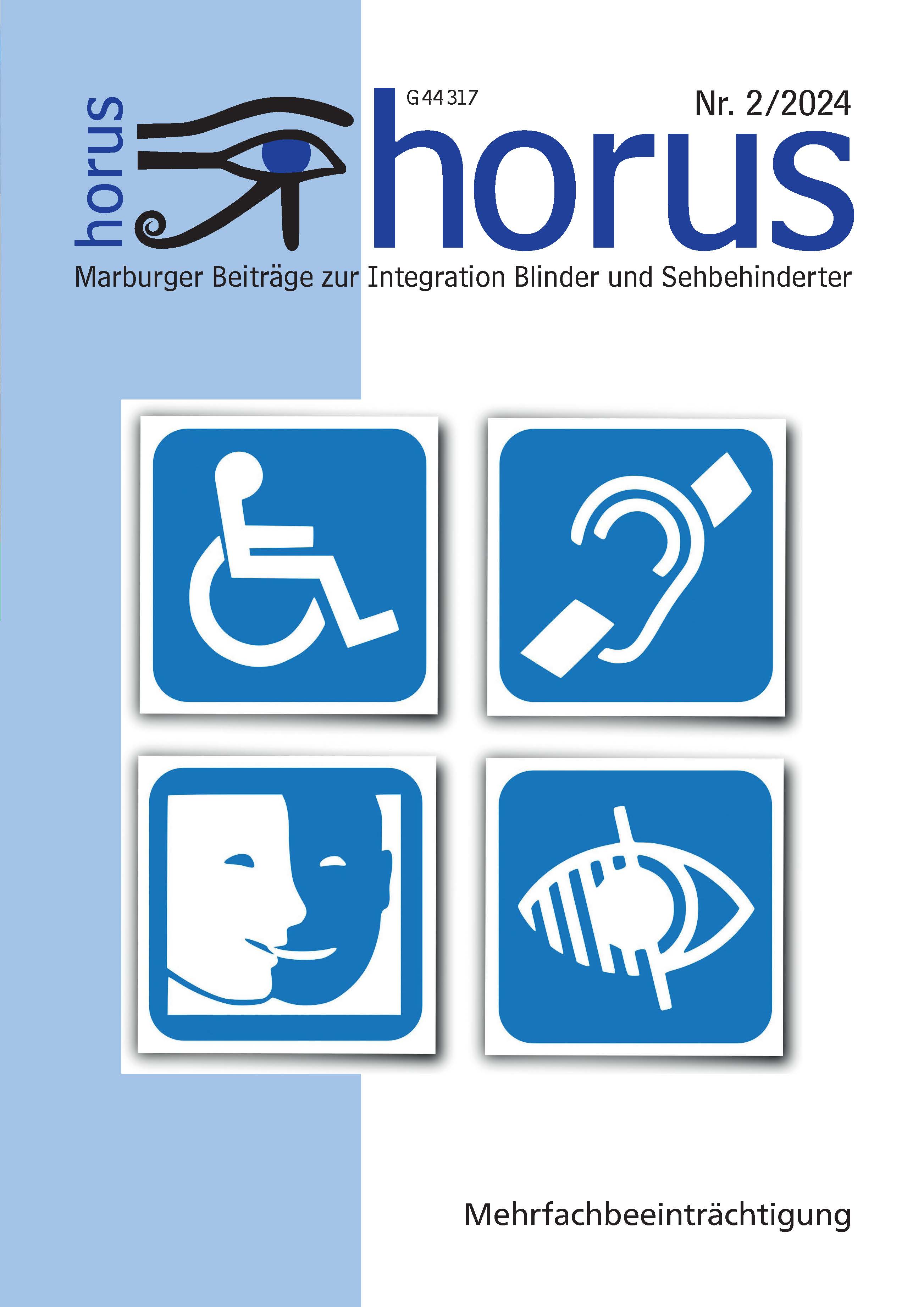 Titelblatt horus 2/2024: Vier Piktogramme in Weiß-Blau, die auf verschiedene Formen einer Behinderung verweisen: (1) Mensch im Rollstuhl, (2) durchgestichenes Ohr, (3) Kombination zweier Köpfe - im Profil und frontal - mit insgesamt zwei Augen und ineinander übergehenden Mündern, (4) durchgestrichenes Auge. Piktogramm-Collage: pixabay